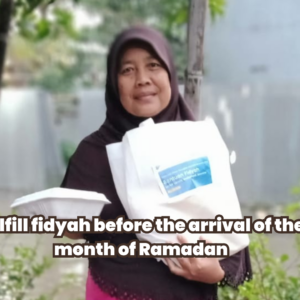 Fulfill fidyah before the arrival of the month of Ramadan